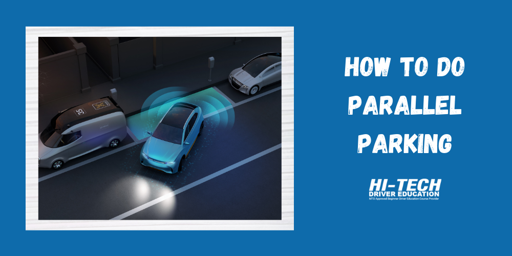 How To Do Parallel Parking - Hi-Tech Driver Education